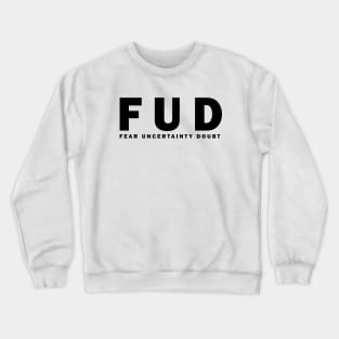 FUD Crewneck Sweatshirt